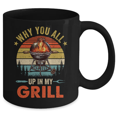 Why You All Up In My Grill Funny BBQ Lover Grilling Dad Men Mug | teecentury