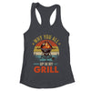 Why You All Up In My Grill Funny BBQ Lover Grilling Dad Men Shirt & Tank Top | teecentury