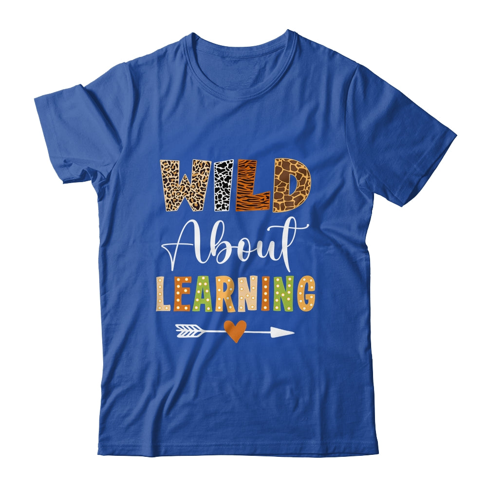 Wild About Learning Teacher Student First Day Of School Shirt & Hoodie | teecentury