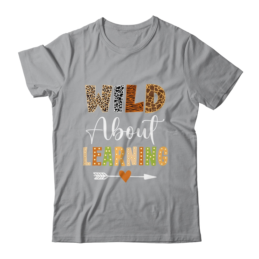 Wild About Learning Teacher Student First Day Of School Shirt & Hoodie | teecentury