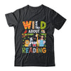 Wild About Reading Kid Love Wild Animal Books Back To School Shirt & Hoodie | teecentury