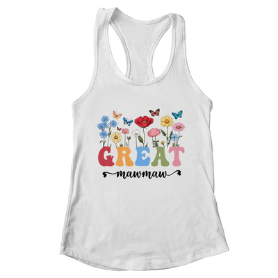 Wildflowers Great Mawmaw Floral Mother's Day Great Mawmaw Shirt & Tank Top | teecentury