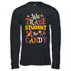 Will Trade Students For Candy Teacher Cute Halloween Costume Shirt & Hoodie | teecentury