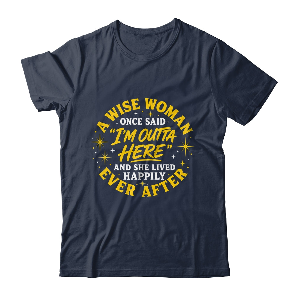 Wise Woman Retired Happily Ever After Retirement Grandma Shirt & Tank Top | teecentury