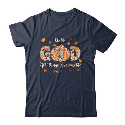 With GOD All Things Are Possible Christian Fall Pumpkin Shirt & Hoodie | teecentury