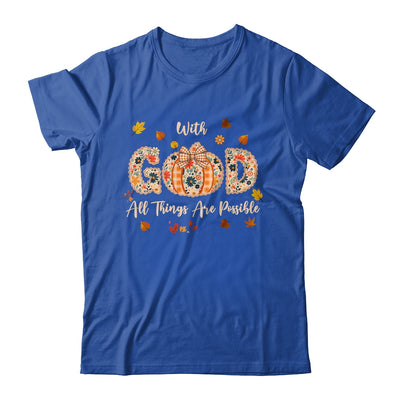 With GOD All Things Are Possible Christian Fall Pumpkin Shirt & Hoodie | teecentury