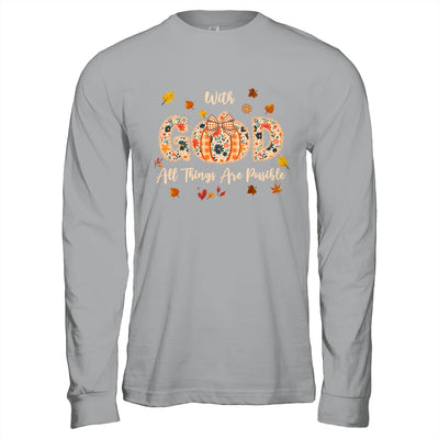 With GOD All Things Are Possible Christian Fall Pumpkin Shirt & Hoodie | teecentury