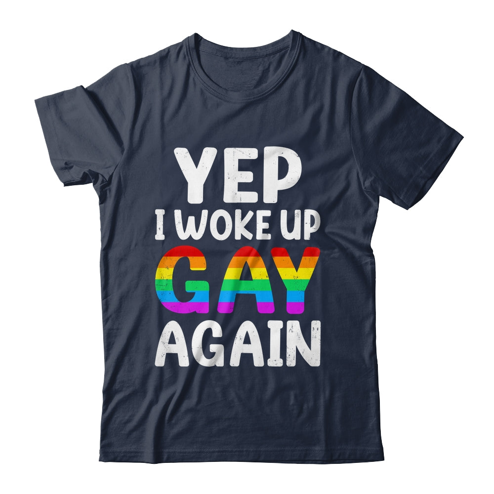 Woke Up Gay Again Pride Rainbow Month Queer Gay Party LGBTQ Shirt & Tank Top | teecentury