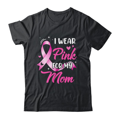 Woman I Wear Pink For My Mom Breast Cancer Awareness Shirt & Tank Top | teecentury