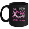 Woman I Wear Pink For My Mother-In-Law Breast Cancer Mug | teecentury