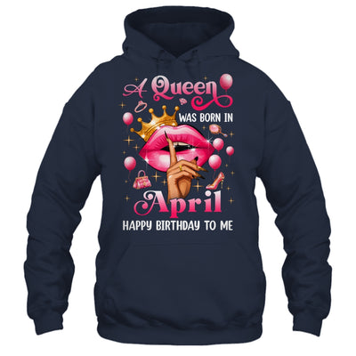 Womens A Queen Was Born In April Happy Birthday To Me Shirt & Tank Top | teecentury