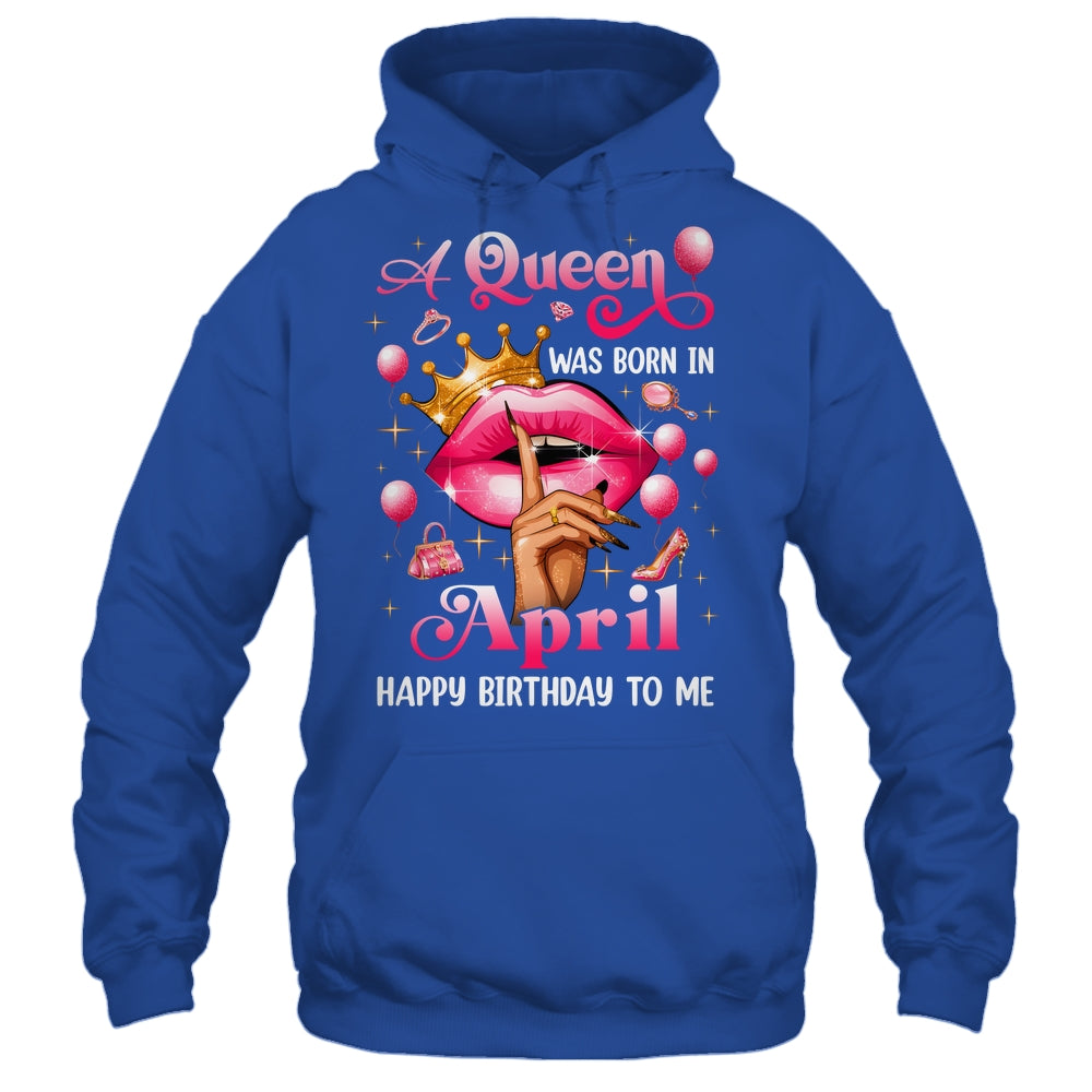 Womens A Queen Was Born In April Happy Birthday To Me Shirt & Tank Top | teecentury