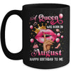 Womens A Queen Was Born In August Happy Birthday To Me Mug | teecentury