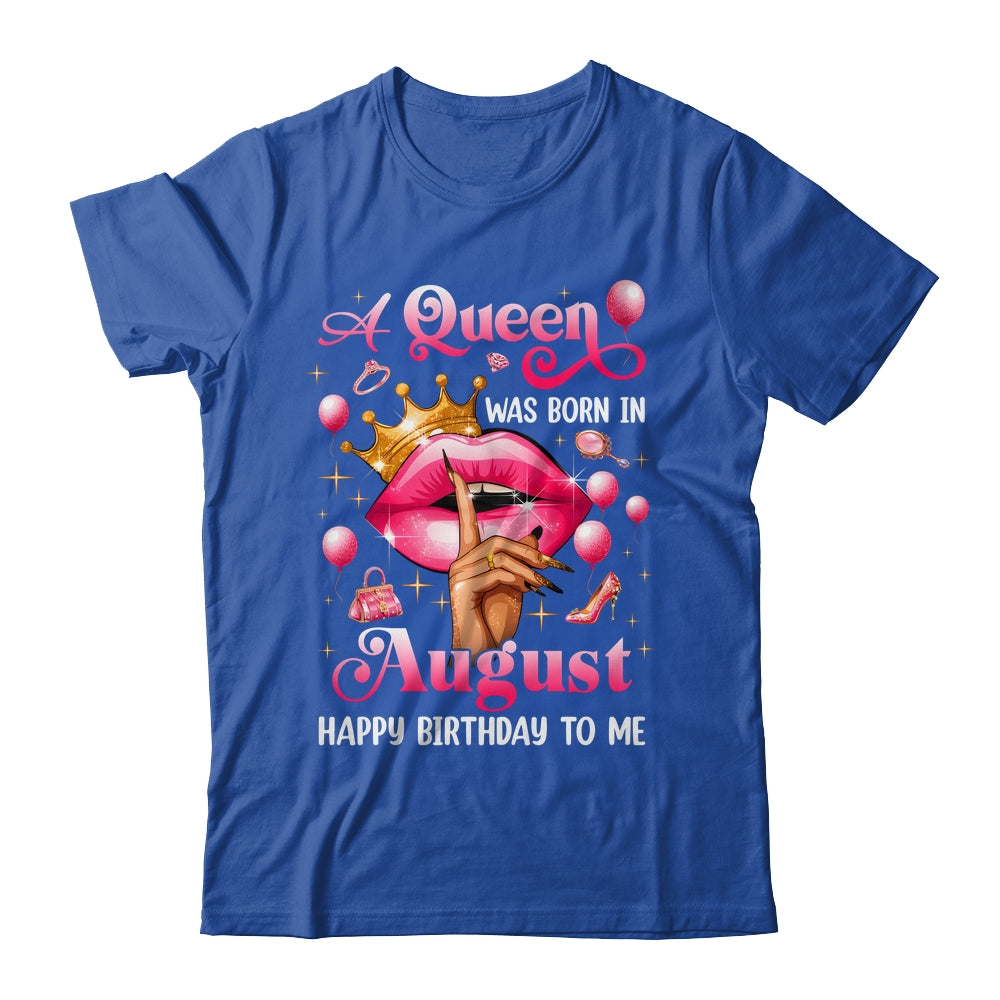 Womens A Queen Was Born In August Happy Birthday To Me Shirt & Tank Top | teecentury
