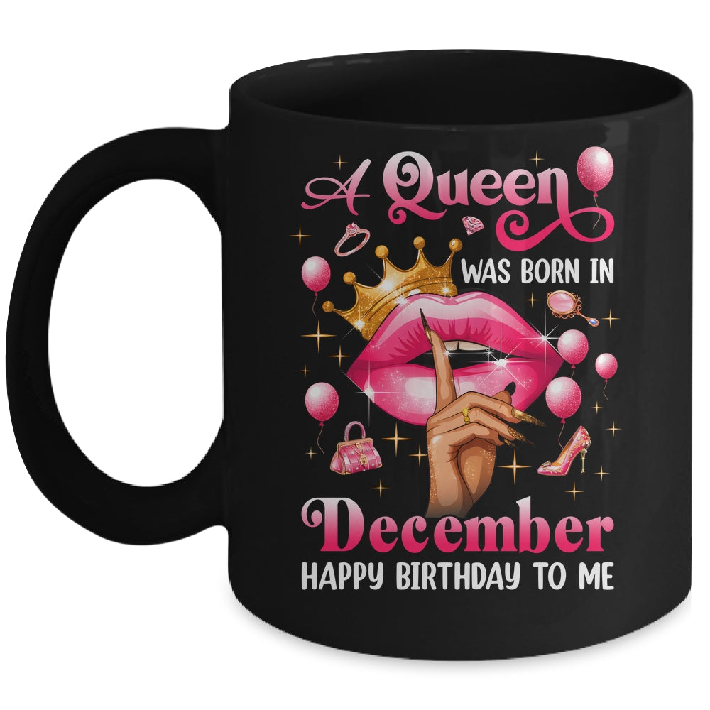 Womens A Queen Was Born In December Happy Birthday To Me Mug | teecentury