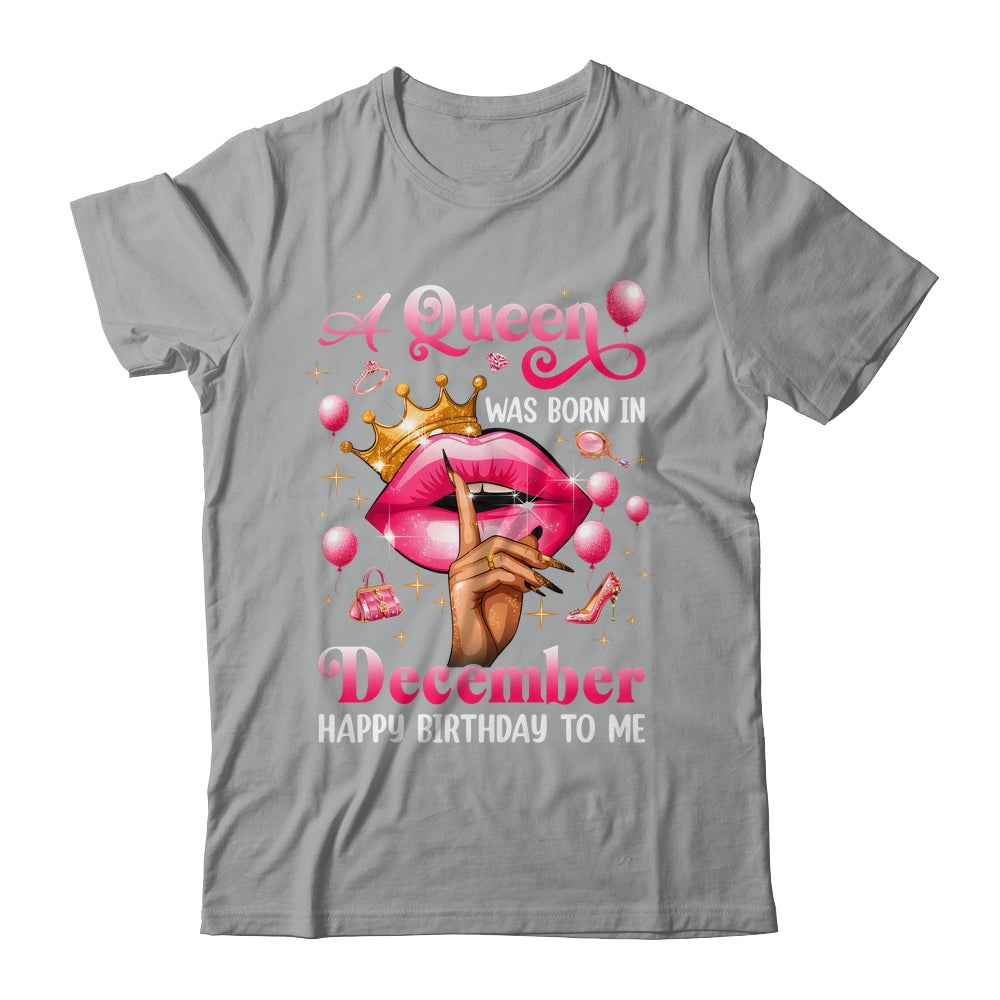 Womens A Queen Was Born In December Happy Birthday To Me Shirt & Tank Top | teecentury