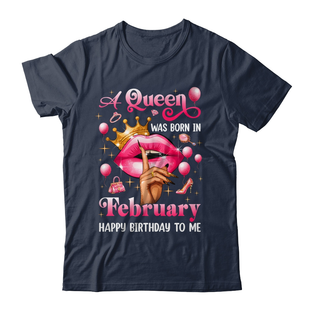 Womens A Queen Was Born In February Happy Birthday To Me Shirt & Tank Top | teecentury