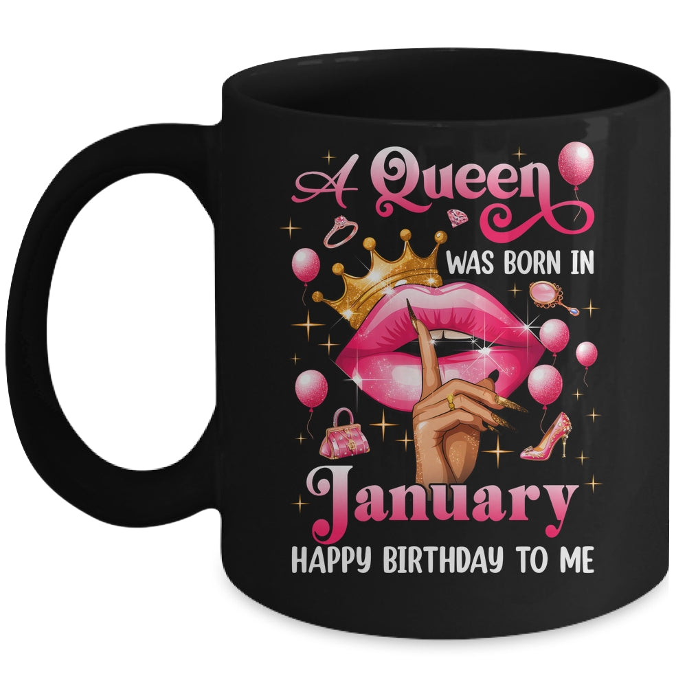 Womens A Queen Was Born In January Happy Birthday To Me Mug | teecentury