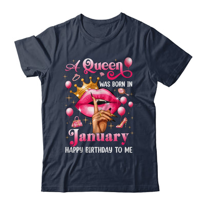 Womens A Queen Was Born In January Happy Birthday To Me Shirt & Tank Top | teecentury