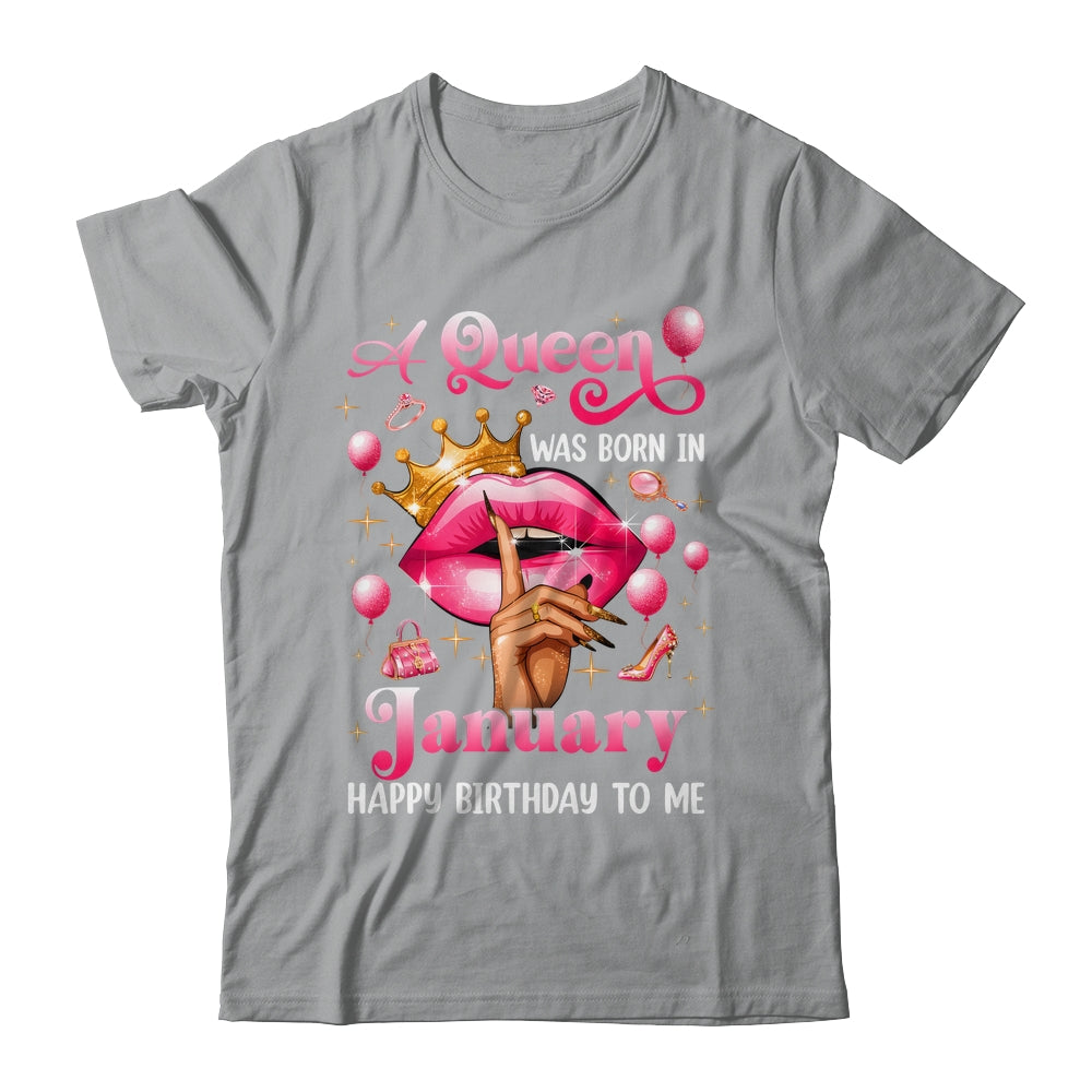 Womens A Queen Was Born In January Happy Birthday To Me Shirt & Tank Top | teecentury