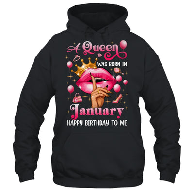 Womens A Queen Was Born In January Happy Birthday To Me Shirt & Tank Top | teecentury