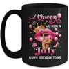 Womens A Queen Was Born In July Happy Birthday To Me Mug | teecentury