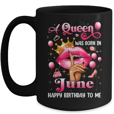 Womens A Queen Was Born In June Happy Birthday To Me Mug | teecentury