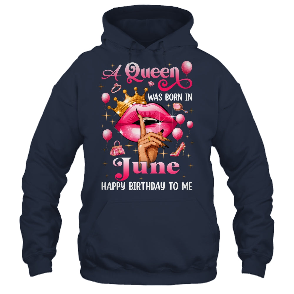 Womens A Queen Was Born In June Happy Birthday To Me Shirt & Tank Top | teecentury