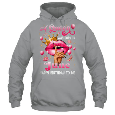 Womens A Queen Was Born In June Happy Birthday To Me Shirt & Tank Top | teecentury