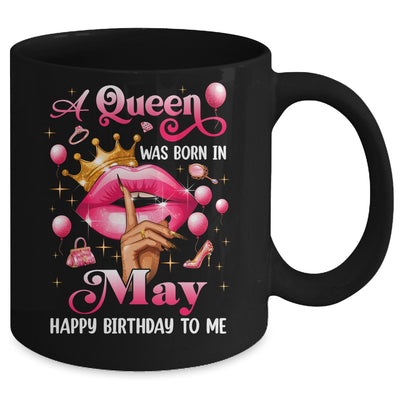 Womens A Queen Was Born In May Happy Birthday To Me Mug | teecentury