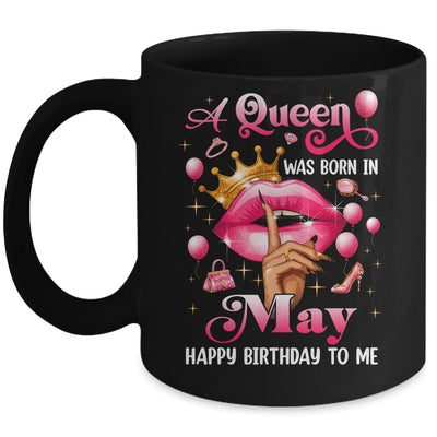 Womens A Queen Was Born In May Happy Birthday To Me Mug | teecentury