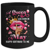 Womens A Queen Was Born In May Happy Birthday To Me Mug | teecentury