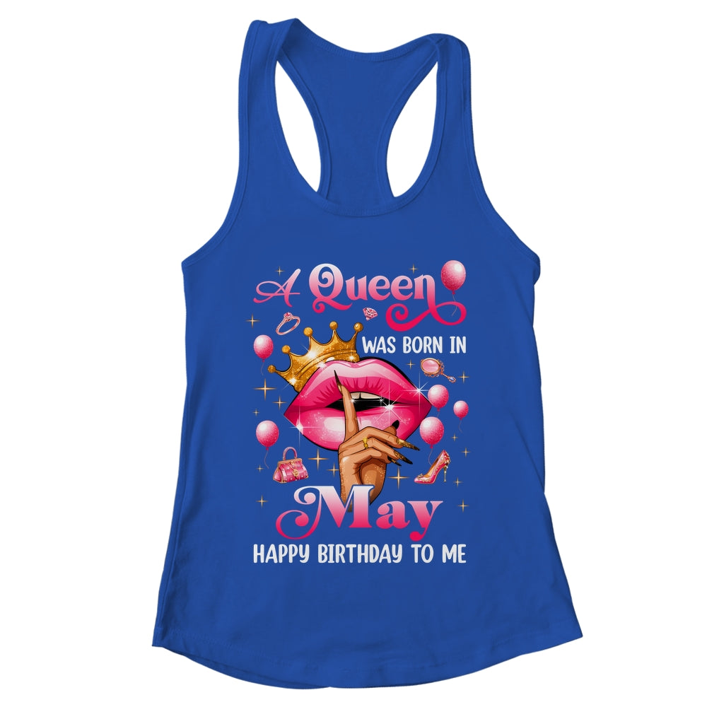 Womens A Queen Was Born In May Happy Birthday To Me Shirt & Tank Top | teecentury