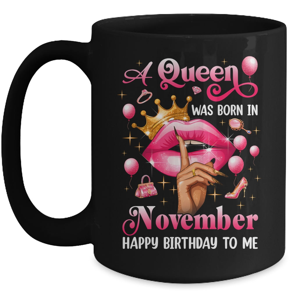 Womens A Queen Was Born In November Happy Birthday To Me Mug | teecentury