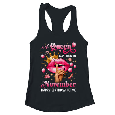 Womens A Queen Was Born In November Happy Birthday To Me Shirt & Tank Top | teecentury
