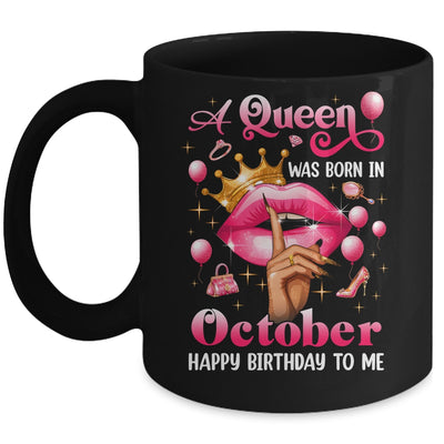Womens A Queen Was Born In October Happy Birthday To Me Mug | teecentury