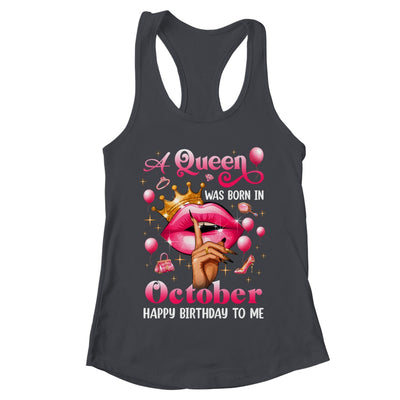 Womens A Queen Was Born In October Happy Birthday To Me Shirt & Tank Top | teecentury