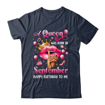 Womens A Queen Was Born In September Happy Birthday To Me Shirt & Tank Top | teecentury