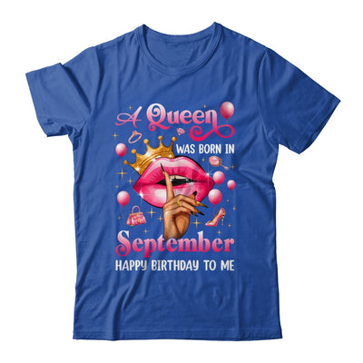 Womens A Queen Was Born In September Happy Birthday To Me Shirt & Tank Top | teecentury
