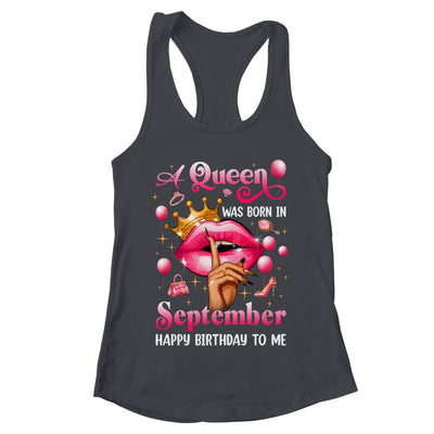 Womens A Queen Was Born In September Happy Birthday To Me Shirt & Tank Top | teecentury
