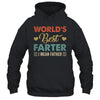 Worlds Best Farter I Mean Father For Dad Fathers Day Shirt & Hoodie | teecentury