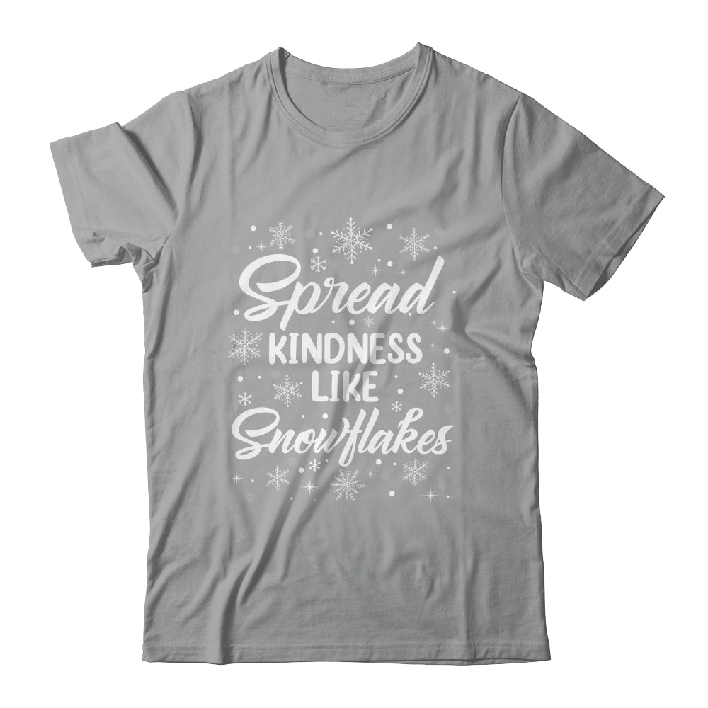 Xmas Themed Spread Kindness Like Snowflakes Merry Christmas Shirt & Sweatshirt | teecentury