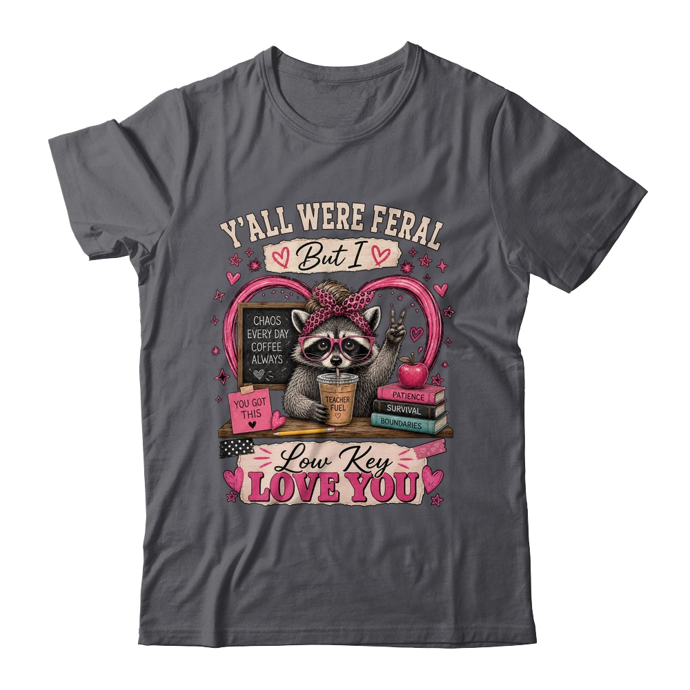 Y'All Were Feral But I Low Key Love You Raccoon Iced Coffee Shirt & Hoodie | teecentury