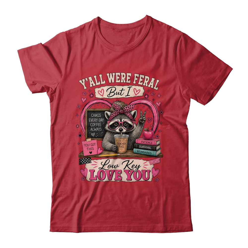 Y'All Were Feral But I Low Key Love You Raccoon Iced Coffee Shirt & Hoodie | teecentury