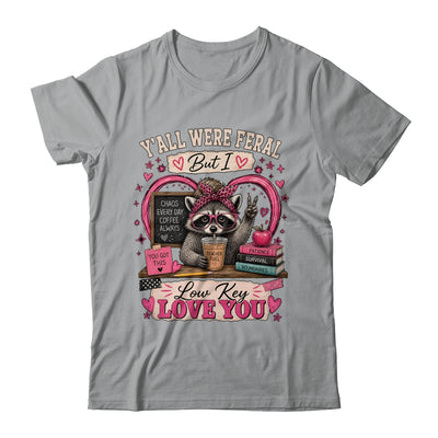 Y'All Were Feral But I Low Key Love You Raccoon Iced Coffee Shirt & Hoodie | teecentury