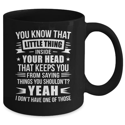 Yeah I Don’t Have One Of Those Funny Sarcastic Humor Saying Mug | teecentury