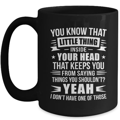 Yeah I Don’t Have One Of Those Funny Sarcastic Humor Saying Mug | teecentury