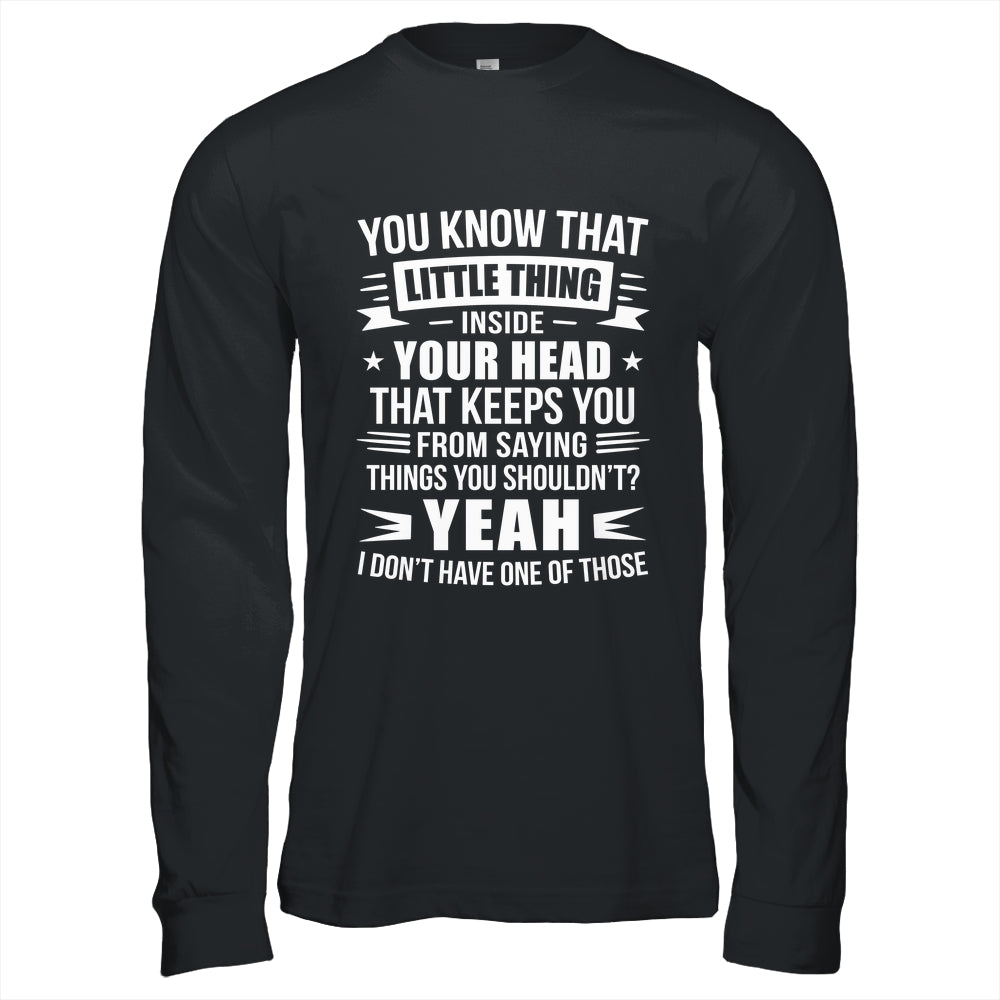 Yeah I Don’t Have One Of Those Funny Sarcastic Humor Saying Shirt & Hoodie | teecentury