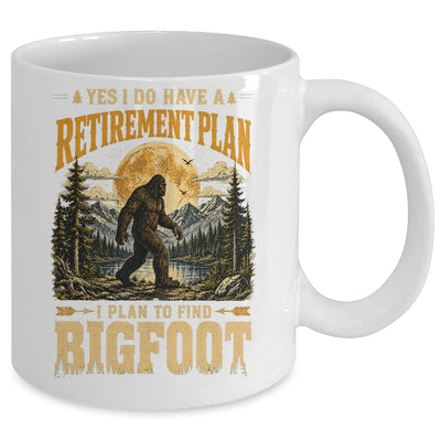 Yes I Have A Retirement Plan I'M Going To Find Bigfoot Retro Mug | teecentury