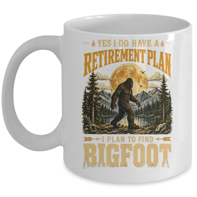Yes I Have A Retirement Plan I'M Going To Find Bigfoot Retro Mug | teecentury